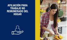 Afiliación para trabajo no remunerado del hogar
