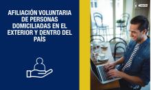 Afiliación voluntaria de personas domiciliadas en el exterior y dentro del país