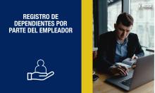 Registro de dependientes por parte del empleador