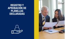 Registro y aprobación de planillas declaradas