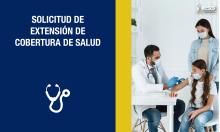 Solicitud de extensión de cobertura de salud