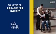 Solicitud de Jubilación por Invalidez Laboral