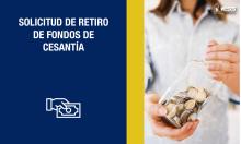 Solicitud de Retiro de Fondos de Cesantía