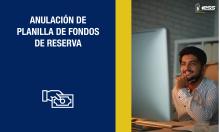 Anulación de Planilla de Fondos de Reserva
