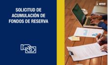Solicitud de Acumulación de Fondos de Reserva