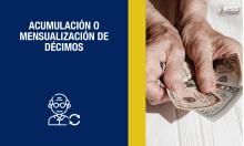 Acumulación o mensualización de décimos