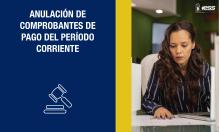 Anulación de comprobantes de pago del período corriente