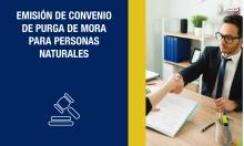 Emisión de convenio de Purga de Mora para personas naturales