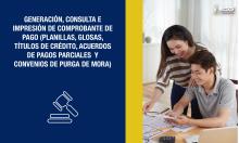 Generación, consulta e impresión de Comprobante de Pago (planillas, glosas, títulos de crédito, acuerdos de pagos parciales  y convenios de purga de mora)