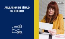 Anulación de Título de Crédito