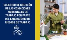Solicitud de medición de las condiciones ambientales de trabajo por parte del laboratorio de Riesgos de Trabajo
