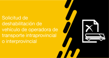 El usuario puede solicitar a la ANT la deshabilitación de vehículo de operadora de transporte intraprovincial o interprovincial
