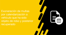 El usuario puede solicitar a la ANT la exoneración de multas por calendarización a vehículo que ha sido objeto de robo y posterior recuperado