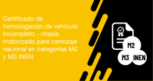 El usuario requirente puede solicitar en la ANT la aprobación de vehículo incompleto - chasis motorizado para carrozaje nacional en categorías M2 y M3 INEN