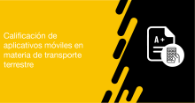 El usuario requirente puede solicitar en la ANT la calificación de aplicativos móviles
