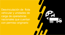 El usuario requirente puede solicitar en la ANT la desvinculación de flota vehicular y unidades de carga de operadoras nacionales que realizan transporte terrestre internacional