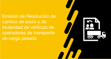 El usuario requirente puede solicitar a la ANT la autorización de cambio de socio sin vehículo para operadoras de transporte terrestre de carga pesada