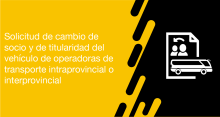 El usuario requirente puede solicitar en la ANT la autorización de cambio de socio sin vehículo de operadoras de transporte intraprovincial o interprovincial