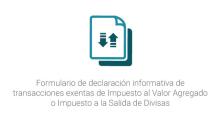 Formulario de declaración informativa de transacciones exentas de Impuesto al Valor Agregado o Impuesto a la Salida de Divisas