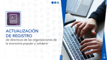 Actualización de registro de directivos de las organizaciones de la Economía Popular y Solidaria.