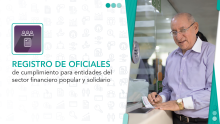 Registro de oficiales de cumplimiento para entidades del sector financiero popular y solidario.