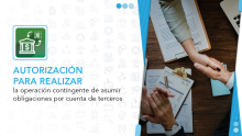 Autorización para realizar la operación contingente de asumir obligaciones por cuenta de terceros.