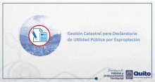  Gestión catastral para declaratoria de utilidad pública por expropiación