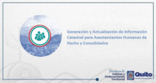 Generación y actualización de información catastral para asentamientos humanos de hecho y consolidados
