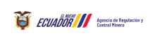 AGENCIA DE REGULACIÓN Y CONTROL MINERO