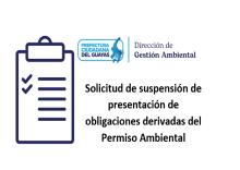 Solicitud de suspensión de presentación de obligaciones derivadas del Permiso Ambiental