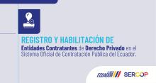 Registro y habilitación de entidades contratantes de derecho privado