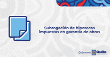 Subrogación de hipotecas impuestas en garantía de obras