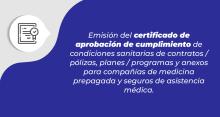 Emisión del certificado de aprobación de cumplimiento de condiciones sanitarias de contratos/ pólizas,planes/programas y anexos para compañías de medicina  prepagada y seguros de asistencia médica