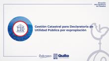 Gestión catastral para declaratoria de utilidad pública por expropiación