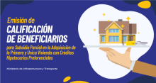 Emisión de Calificación de Beneficiarios para Subsidio Parcial en la Adquisición de la Primera y Única Vivienda con Créditos Hipotecarios Preferenciales