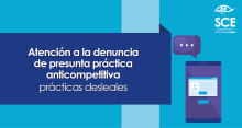 Atención a la denuncia de presunta práctica anticompetitiva - prácticas desleales