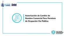 Autorización de Cambio de Nombre Comercial Para Permisos de Ocupación Vía Pública
