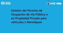 Emisión del Permiso de Ocupación de Vía Pública o en Propiedad Privada para vehículos o Remolques 