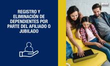 Registro y eliminación de dependientes por parte del afiliado o jubilado