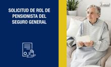Solicitud de rol de pensionista del Seguro General