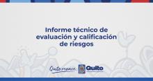 Informe técnico de evaluación y calificación de riesgos.